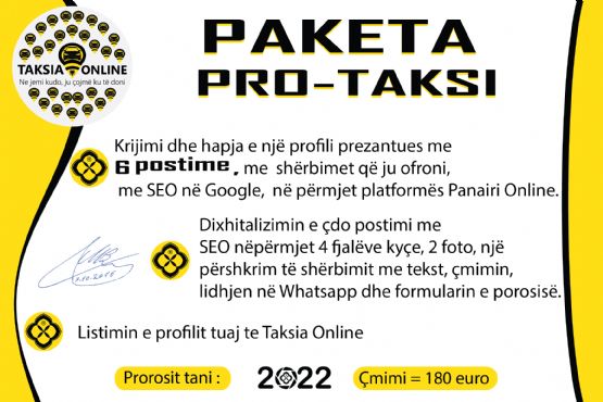 Reklamo Taxi Ne Google, Reklamoni Taksini Tuaj Online, Paketa PRO-TAKSI Nga Taksia Online, Dixhitalizimi I Biznesit Me SEO Në Google Nëpërmjet Platformës Panairi Online
